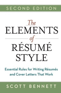 Enlarge image Cover: The Elements of Resume Style: Essential Rules for Writing Resumes and Cover Letters That Work - Amacom