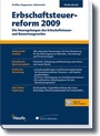 Cover: Die Erbschaftsteuerreform 2009 - Haufe-Lexware