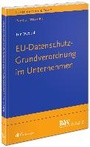 Cover: EU-Datenschutz-Grundverordnung im Unternehmen - Fachmedien Recht und Wirtschaft