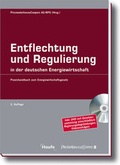 Cover: Entflechtung und Regulierung in der deutschen Energiewirtschaft - Haufe-Lexware