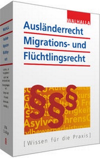 Abbildung von: Ausländerrecht, Migrations- und Flüchtlingsrecht - Walhalla
