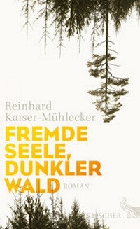 Abbildung von: Fremde Seele, dunkler Wald - S. Fischer