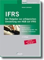 Cover: IFRS - Der Ratgeber zur erfolgreichen Umstellung von HGB auf IFRS - Haufe-Lexware