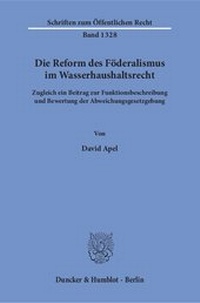Abbildung von: Die Reform des Föderalismus im Wasserhaushaltsrecht. - Duncker & Humblot