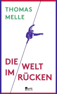 Enlarge image Cover: Die Welt im Rücken - Rowohlt Berlin