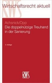 Abbildung von: Die doppelnützige Treuhand in der Sanierung - RWS
