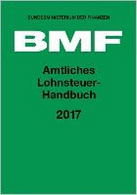 Abbildung von: Amtliches Lohnsteuer-Handbuch 2017 - NWB