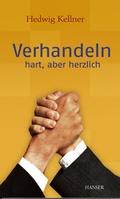 Cover: Verhandeln, hart aber herzlich - Hanser