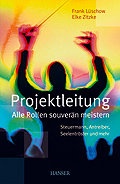 Cover: Projektleitung - Alle Rollen souver&auml;n meistern - Hanser
