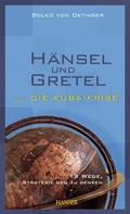 Cover: H&auml;nsel und Gretel und die Kuba-Krise - Hanser