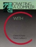 Cover: Crafting a Compiler with C - Pearson Education (US)