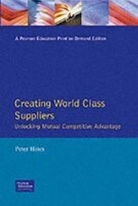 Abbildung von: Creating World Class Suppliers Unlocking Mutual Competitive Advantage - Financial Times Prentice Hall