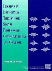 Enlarge image Cover: Lessons in Estimation Theory for Signal Processing, Communications, and Control - Prentice Hall