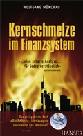 Cover: Kernschmelze im Finanzsystem - Hanser