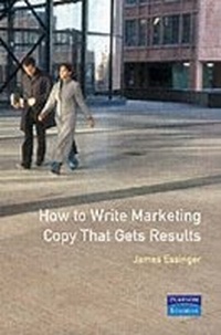 Enlarge image Cover: How To Write Marketing Copy That Gets Results - Financial Times Prentice Hall