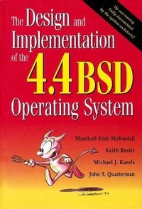 Enlarge image Cover: Design and Implementation of the 4.4 BSD Operating System (paperback), The - Addison Wesley