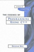 Cover: The Essence of Programming Using C++ - Prentice Hall
