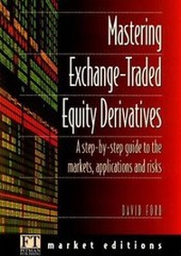 Abbildung von: Mastering Exchange-Traded Equity Derivatives - Financial Times Prentice Hall