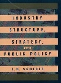 Cover: Industry Structure, Strategy, and Public Policy - Pearson