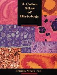 Abbildung von: A Color Atlas of Histology - Pearson
