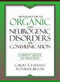 Abbildung von: Introduction to Organic and Neurogenic Disorders of Communication - Pearson