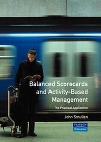 Abbildung von: Balanced Scorecards and Activity Based Management - Financial Times Prentice Hall