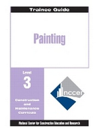 Abbildung von: Painting - Commercial & Residential Level 3 Trainee Guide, 2e, Binder - Pearson