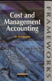 Abbildung von: Cost and Management Accounting - Financial Times Prentice Hall