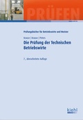 Cover: Die Pr&uuml;fung der Technischen Betriebswirte - Kiehl