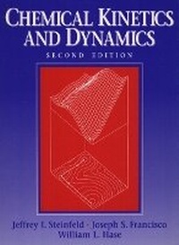 Enlarge image Cover: Chemical Kinetics and Dynamics - Pearson