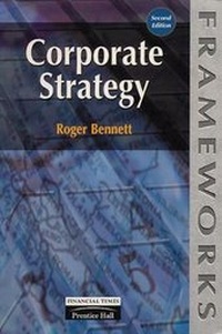 Enlarge image Cover: Corporate Strategy - FT Publishing International