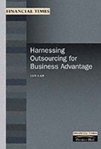 Abbildung von: Harnessing Outsourcing for Business Advantage - Financial Times Prentice Hall
