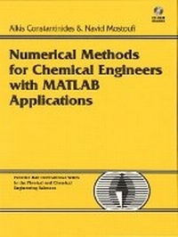Enlarge image Cover: Numerical Methods for Chemical Engineers with MATLAB Applications - Prentice Hall