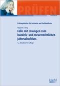 Cover: F&auml;lle mit L&ouml;sungen zum handels- und steuerrechtlichen Jahresabschluss - Kiehl