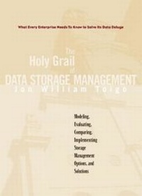 Enlarge image Cover: Holy Grail of Data Storage Management, The - Addison Wesley