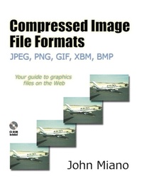 Enlarge image Cover: Compressed Image File Formats: JPEG, PNG, GIF, XBM, BMP - Addison Wesley