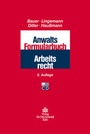 Cover: Anwalts-Formularbuch Arbeitsrecht - Otto Schmidt Verlag