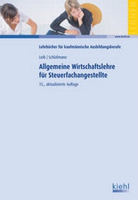 Bild vergrößern Bild: Allgemeine Wirtschaftslehre für Steuerfachangestellte - Kiehl