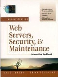 Cover: Administrating Web Servers, Security, & Maintenance Interactive Workbook - Addison Wesley