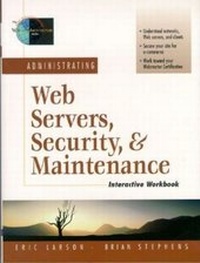 Abbildung von: Administrating Web Servers, Security, & Maintenance Interactive Workbook - Addison Wesley
