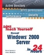 Cover: Sams Teach Yourself Microsoft Windows 2000 Server in 24 Hours - Sams Publishing