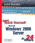 Cover: Sams Teach Yourself Microsoft Windows 2000 Server in 24 Hours - Sams Publishing