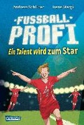Cover: Fu&szlig;ballprofi, Band 3: Fu&szlig;ballprofi - Ein Talent wird zum Star - Carlsen