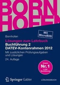 Abbildung von: Lösungen zum Lehrbuch Buchführung 2 DATEV-Kontenrahmen 2012 - Springer Gabler