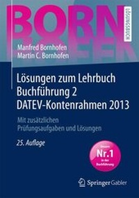 Abbildung von: Lösungen zum Lehrbuch Buchführung 2 DATEV-Kontenrahmen 2013 - Springer Gabler