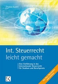 Abbildung von: Internationales Steuerrecht - leicht gemacht - Ewald v. Kleist-Verlag