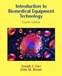 Cover: Introduction to Biomedical Equipment Technology - Pearson