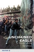 Cover: Unchained Eagle: Germany after the Wall - Financial Times Prentice Hall