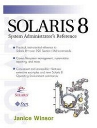 Enlarge image Cover: Solaris 8 System Administrator's Reference - Prentice Hall