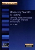Cover: Maximising your ROI in Training - Financial Times Prentice Hall